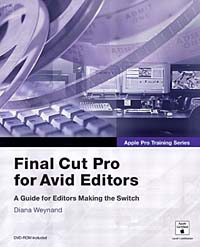Apple Pro Training Series : Final Cut Pro for Avid Editors (Apple Pro Training Series)
