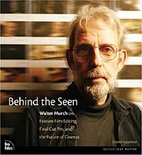 Behind the Seen: Walter Murch on Feature Film Editing, Final Cut Pro, and the Future of Cinema