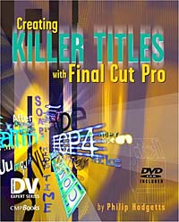 Creating Killer Titles with Final Cut Pro